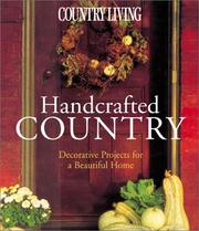 Cover of: Country Living Handcrafted Country: Decorative Projects for a Beautiful Home