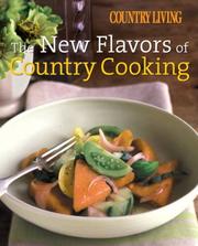 Cover of: Country Living The New Flavors of Country Cooking (Country Living)