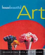 Cover of: House Beautiful Art: Decorating with Art at Home