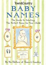 Cover of: Town & Country Baby Names: The Guide to Selecting the Perfect Name for Your Child