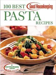 Cover of: Good Housekeeping 100 Best Pasta Recipes (100 Best) by Anne Wright, From the Editors of Good Housekeeping