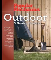 Cover of: Popular mechanics outdoor & garden projects