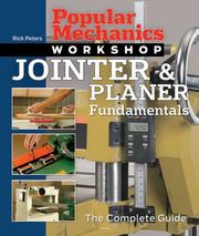 Popular mechanics jointer & planer fundamentals by Rick Peters, Popular Mechanics