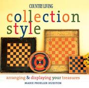 Cover of: Country Living Collection Style: Arranging & Displaying Your Treasures (Country Living)