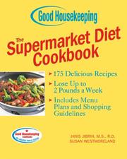 Cover of: Good Housekeeping The Supermarket Diet Cookbook (Good Housekeeping) by Janis Jibrin, Susan Westmoreland