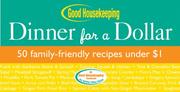 Cover of: Good Housekeeping Dinner for a Dollar by Good Housekeeping
