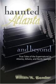 Cover of: Haunted Atlanta and beyond: true tales of the supernatural
