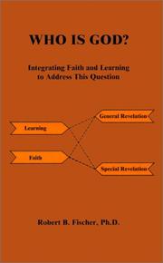 Cover of: Who is God?: Integrating Faith and Learning to Address This Question