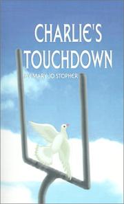 Cover of: Charlie's Touchdown by Mary Jo Stopher, Mary Jo Stopher