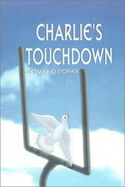 Charlie's Touchdown by Mary Jo Stopher