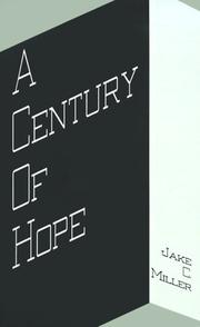 Cover of: A Century of Hope by Jake C. Miller