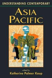 Understanding Contemporary Asia Pacific (Understanding: Introductions to the States & Regions of the Contemporary World) by Katherine Palmer Kaup