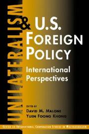 Cover of: Unilateralism and U.S. Foreign Policy: International Perspectives (Center on International Cooperation Studies in Multilateralism)