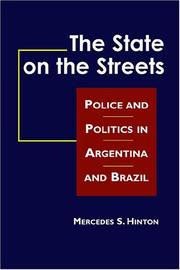 Cover of: The state on the streets: police and politics in Argentina and Brazil