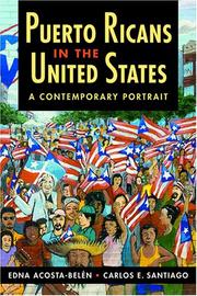 Cover of: Puerto Ricans in the United States: A Contemporary Portrait (Latinos: Exploring Diversity & Change) by Edna Acosta-Belen, Carlos E. Santiago