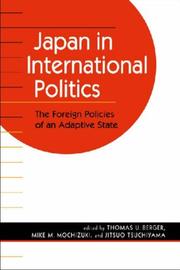 Cover of: Japan in International Politics: The Foreign Policies of an Adaptive State
