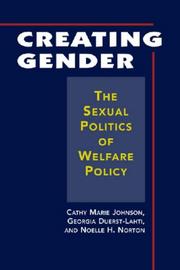 Cover of: Creating Gender: The Sexual Politics of Welfare Policy