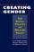 Cover of: Creating Gender