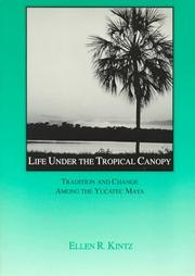 Cover of: Life under the tropical canopy