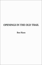 Cover of: Openings in the Old Trail | Bret Harte