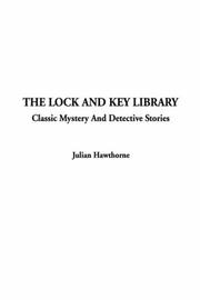 Cover of: The Lock and Key Library | Julian Hawthorne