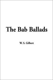 Cover of: The Bab Ballads by W. S. Gilbert
