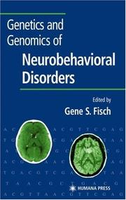 Cover of: Genetics and Genomics of Neurobehavioral Disorders (Contemporary Clinical Neuroscience)