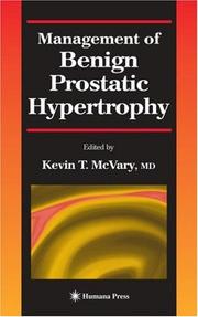 Cover of: Management of Benign Prostatic Hypertrophy (Current Clinical Urology)