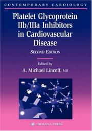 Platelet Glycoprotein IIb/IIIa Inhibitors in Cardiovascular Disease (Contemporary Cardiology) by A. Michael Lincoff