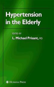 Cover of: Hypertension in the Elderly (Clinical Hypertension and Vascular Diseases) by L. Michael Prisant