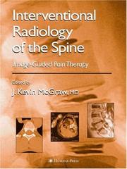 Cover of: Interventional Radiology of the Spine: Image-Guided Pain Therapy