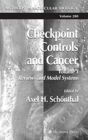 Cover of: Checkpoint Controls and Cancer: Volume 1: Reviews and Model Systems (Methods in Molecular Biology)