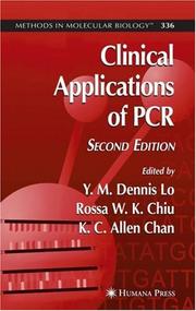 Cover of: Clinical applications of PCR by edited by Y.M. Dennis Lo, Rossa W.K. Chiu, K.C. Allen Chan.