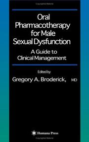 Oral Pharmacotherapy for Male Sexual Dysfunction by Gregory A. Broderick