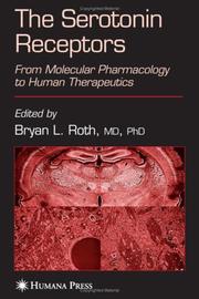 Cover of: The serotonin receptors by edited by Bryan L. Roth.