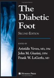 Cover of: The diabetic foot by edited by Aristidis Veves, John M. Giurini, Frank W. LoGerfo.