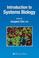 Cover of: Introduction to Systems Biology