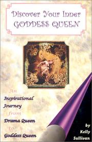 Cover of: Discover Your Inner Goddess Queen: An Inspirational Journey from Drama Queen to Goddess Queen