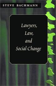 Cover of: Lawyers, Law, and Social Change | Steven Bachmann