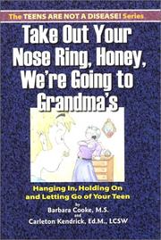 Cover of: Take Out Your Nose Ring, Honey, We're Going to Grandma's