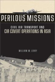 Cover of: Perilous missions: Civil Air Transport and the CIA covert operations in Asia