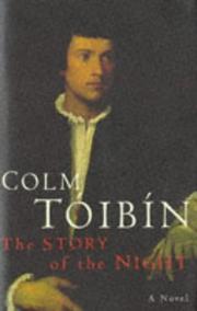 Cover of: The story of the night by Colm Tóibín
