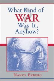 What kind of war was it, anyhow? by Nancy Ekberg