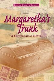 Margaretha's Trunk by Louise Kreher Turner