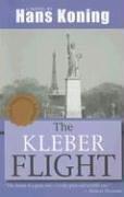 Cover of: The Kleber Flight by Hans Koning