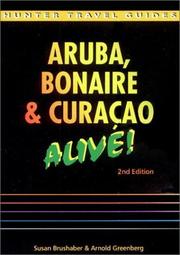 Aruba, Bonaire & Curacao alive! by Susan Brushaber, Arnold Greenberg