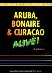 Cover of: The Aruba, Bonaire & Curacao: Alive! (Aruba, Bonaire and Curacao Alive Guide) (Aruba, Bonaire and Curacao Alive Guide)