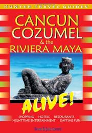 Cover of: Cancun, Cozumel & Riviera Maya Alive (Cancun & Cozumel Alive!) (Cancun & Cozumel Alive!) | Bruce W. Conord
