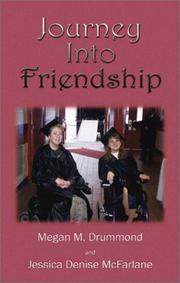 Cover of: Journey into Friendship | Megan M. Drummond