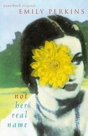 Cover of: Not her real name and other stories by Emily Perkins